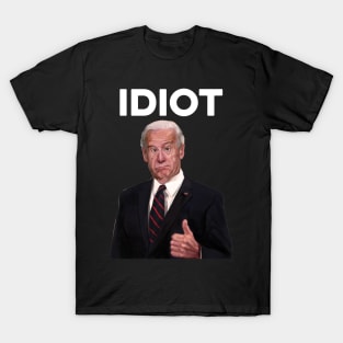 Funny Joe Biden Idiot T-Shirt